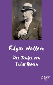 Der Teufel von Tidal Basin Edgar Wallace