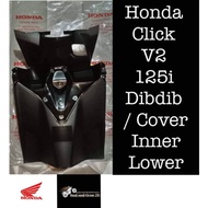 ✜♤㍿ORIGINAL HONDA CLICK 125i V2 COVER INNER LOWER / DIBDIB GENUINE PARTS