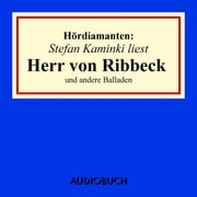 Stefan Kaminski liest "Herr von Ribbeck" und andere Balladen Theodor Fontane