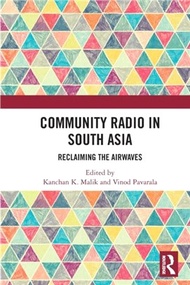 5591.Community Radio in South Asia：Reclaiming the Airwaves