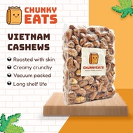 ChunkyEats Vietnam Cashew Nuts 550g - Roasted with skin, Direct from Vietnam, Vacuum Sealed, Fresh a