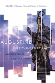 Augustine Our Contemporary Willemien Otten