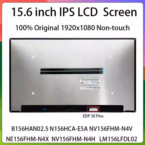 15.6 Inch LCD Screen B156HAN02.5 N156HCA-E5A NV156FHM-N4V NE156FHM-N4X NV156FHM-N4H LM156LFDL02 Disp