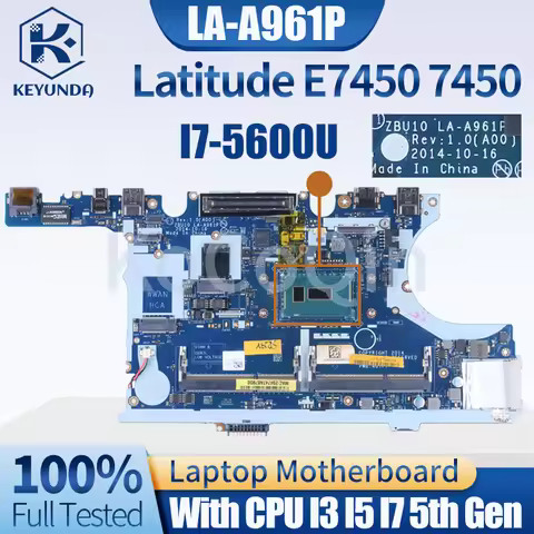 LA-A961P For Dell Latitude E7450 7450 Notebook Mainboard LA-A961P 0R1VJD 0420PP I3-5010U I5-5300U I7