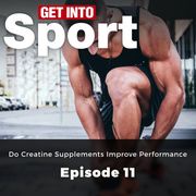 Get Into Sport: Do Creatine Supplements Improve Performance George F Winter