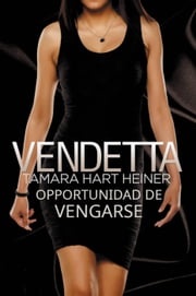 Vendetta Tamara Hart Heiner