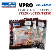 ASHUKA Y15ZR LC135 FZ150 Head Gasket Copper VPRO 68mm 70mm 72mm 73mm 74mm 68 70 72 73 74 Y15 LC FZ y