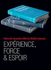 Expérience, force et espoir Alcoholics Anonymous World Services, Inc.