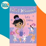 [100% Original Books] - Ballet Bunnies #2: Let's Dance by Swapna Reddy (US edition, paperback)