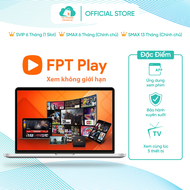 Gói FPT Play Smax Chính Chủ Ứng Dụng Xem Phim Giải Trí Shop Premium
