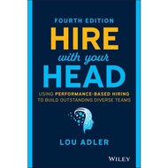 [Wiley] Hire With Your Head: Using Performance-based Hiring To Build Outstanding Diverse Teams, 4th