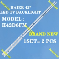 H42D6FM H42D6FG HAIER 42" LED TV BACKLIGHT (LAMP TV) HAIER 42 INCH LED TV BACKLIGHT 42D6FM H42D6F H4