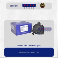 Fan Motor | FAN Motor | Matrix Matrix Matrix | Original (Cooltech)