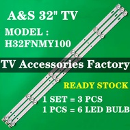 NEW 3 PCS A&S H32FNMY100 32'' LED TV Backlight 32FNMY100 H32FNMY