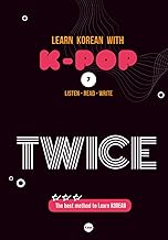 LEARN KOREAN WITH TWICE: A Scientific 3-Step Korean Language Learning Method with QR Videos, Lyric R