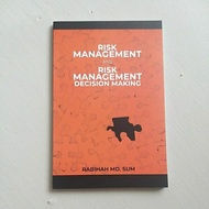 RISK MANAGEMENT AND RISK MANAGEMENT DICISION MAKING