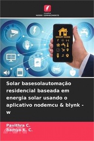Solar basesolautomação residencial baseada em energia solar usando o aplicativo nodemcu &amp; blynk - w