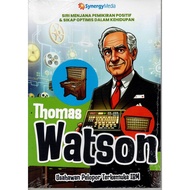 USAHAWAN PELOPOR TERKEMUKA IBM  : THOMAS WATSON