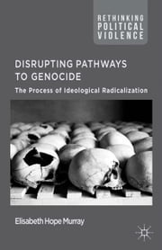 Disrupting Pathways to Genocide E. Murray