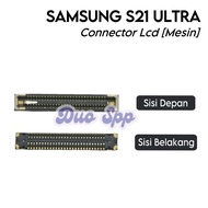 MESIN Samsung Galaxy S21 Ultra LCD Connector SM-G998B/ SM-G998B/DS SM-G998U/ SM-G998U1/ SM-G998W/ SM