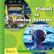 Pinball to Gaming Systems Jennifer Colby