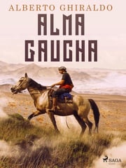 Alma gaucha Alberto Ghiraldo