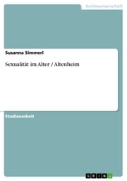 Sexualität im Alter / Altenheim Susanna Simmerl