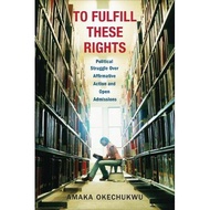 [100% Original Books] - To Fulfill These Rights - Political Struggle Over by Amaka Okechukwu (US edi