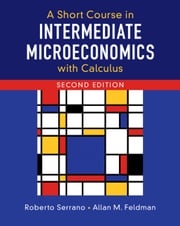 A Short Course in Intermediate Microeconomics with Calculus Roberto Serrano