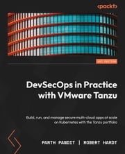DevSecOps in Practice with VMware Tanzu Parth Pandit