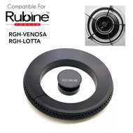 Rubine Gas Stove Outer Ring & Inner Ring Suitable For RGH-VENOSA / RGH-LOTTA