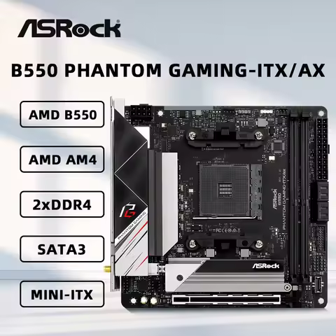 ASRock B550 PHANTOM GAMING-ITX/AX Motherboard Support 3600X 5600G 5700X 5800X3D 5900X CPU AMD B550 4