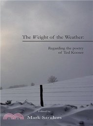 Weight of the Weather ― Regarding the Poetryof Ted Koozer