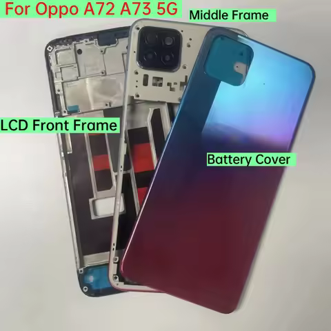 Back Cover For Oppo A72 A73 5G LCD Front Frame Battery Cover Middle Frame Rear Panel Housing Case Wi