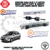 PROTON SAGA BLM 1.3 (AUTO)/ BLM 1.6 (MANUAL) BRAND 100% ODM (CYCAR) DRIVE SHAFT (LEFT & RIGHT)