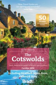 The Cotswolds (Slow Travel): including Stratford-upon-Avon Caroline Mills