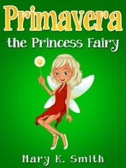 Primavera the Princess Fairy Mary Smith