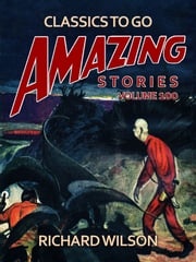Amazing Stories Volume 100 Richard Wilson