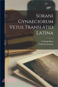 Sorani Gynaeciorum Vetus Translatio Latina