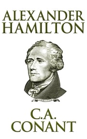 Alexander Hamilton Charles Arthur Conant