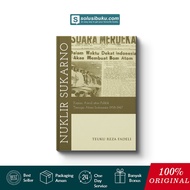 Buku Nuklir Sukarno : Kajian Awal Atas Politik Tenaga Atom Indonesia 1958-1967 (Marjin Kiri)