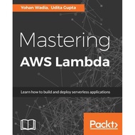 Yohan Widia, Udita Gupta - Mastering AWS Lambda