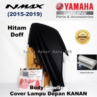 Yamaha Cover Lampu Depan Body Bodi Cowling Nmax N Max Old Hitam Doff Kanan Asli Yamaha Surabaya