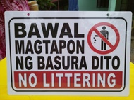 Bawal Magtapon ng Basura Dito. No Littering. Signage PVC Plastic (Like ID) 7.8x11 inches. For Gates,