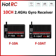 HotRC 10CH 2.4GHz F-10A F-10AT Gyro PWM Receiver Voltage Return DC4V-9V For CT-10B CT-6A DS650 DS800