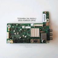 MESIN Toshiba 24L1600VJ 24L2600VJ 24L1600 24L2600 VJ LED TV Mainboard LCD 5800-A5M55A-0P00 MB Module