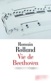 Vie de Beethoven M. ROMAIN ROLLAND