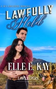 Lawfully Held Elle E. Kay