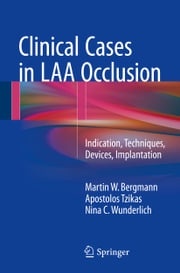 Clinical Cases in LAA Occlusion Nina C. Wunderlich