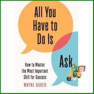 Good quality ALL YOU HAVE TO DO IS ASK: HOW TO MASTER THE MOST IMPORTANT SKILL FOR SUCCESS